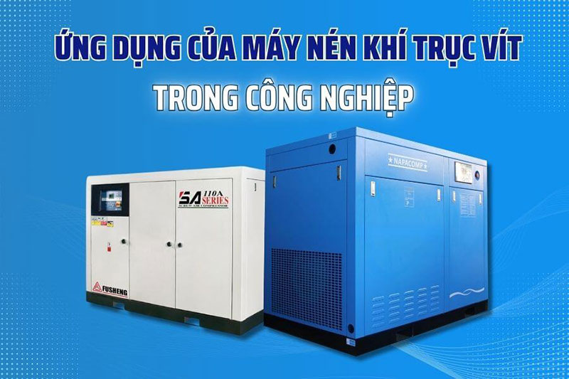 Máy nén khí trục vít: Cấu tạo, ưu điểm & cách chọn 15 Ứng dụng của máy nén khí trục vít