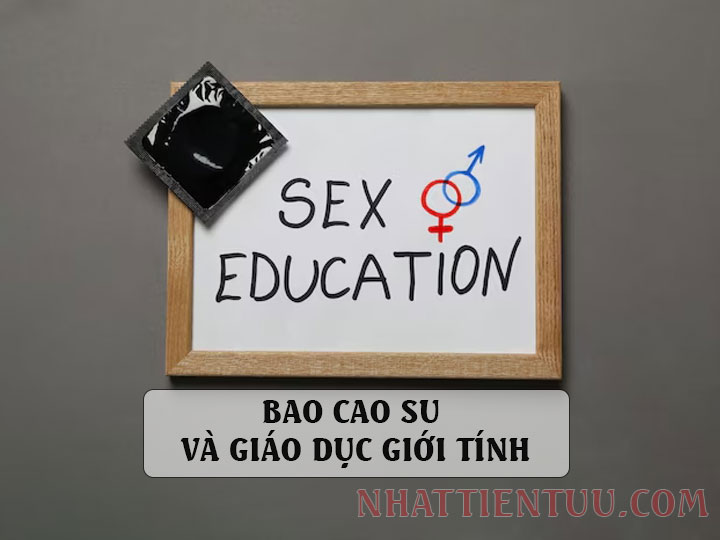Bao cao su và giáo dục giới tính